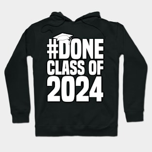 Done class of 2024 Hoodie